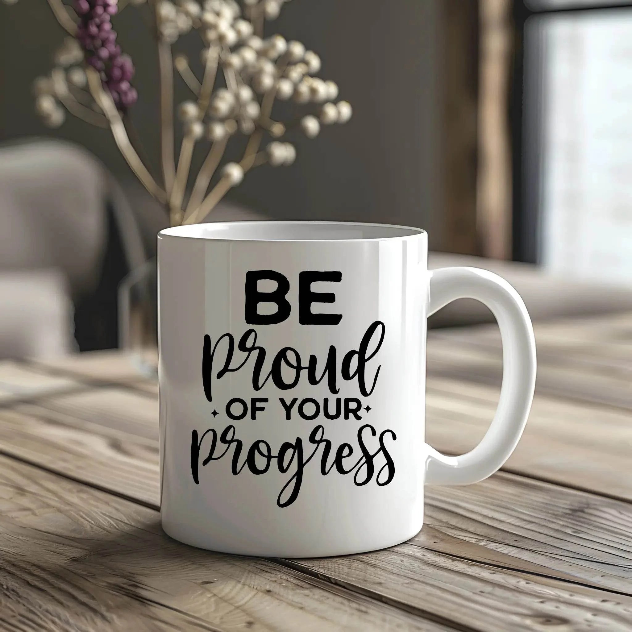 Be Proud of Your Progress Ceramic Mug