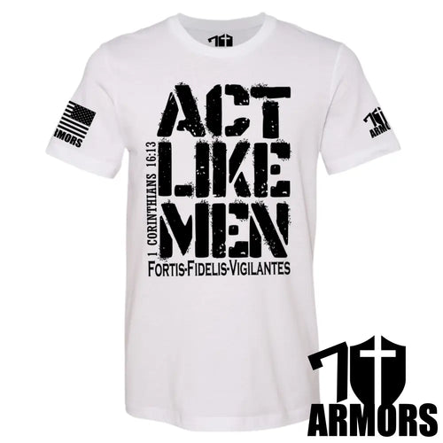 ACT LIKE MEN T-SHIRT