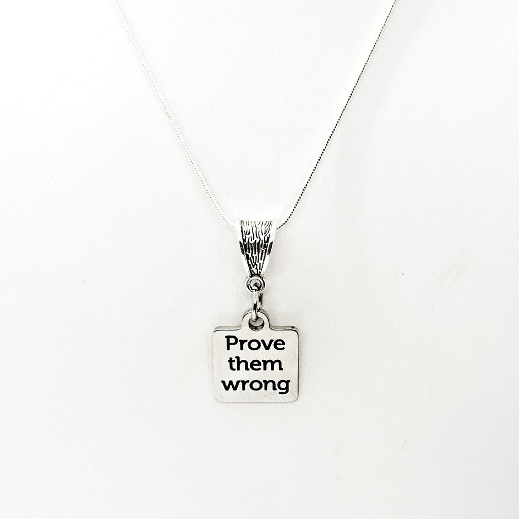 Motivating Gift, Prove Them Wrong Necklace,  Motivating Quote, Encouraging Gift For Her, Motivational Gifts